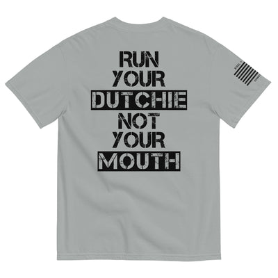 Run Your Dutchie Not  Your Mouth Tee