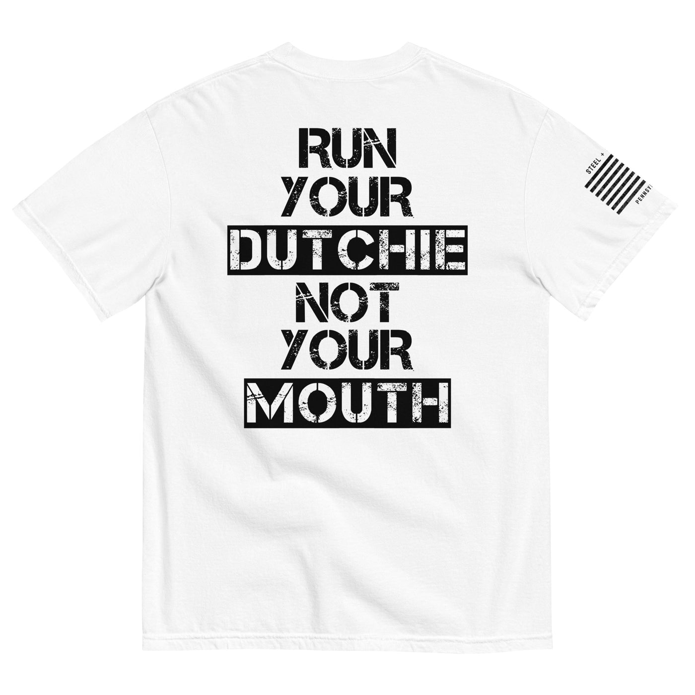 Run Your Dutchie Not  Your Mouth Tee