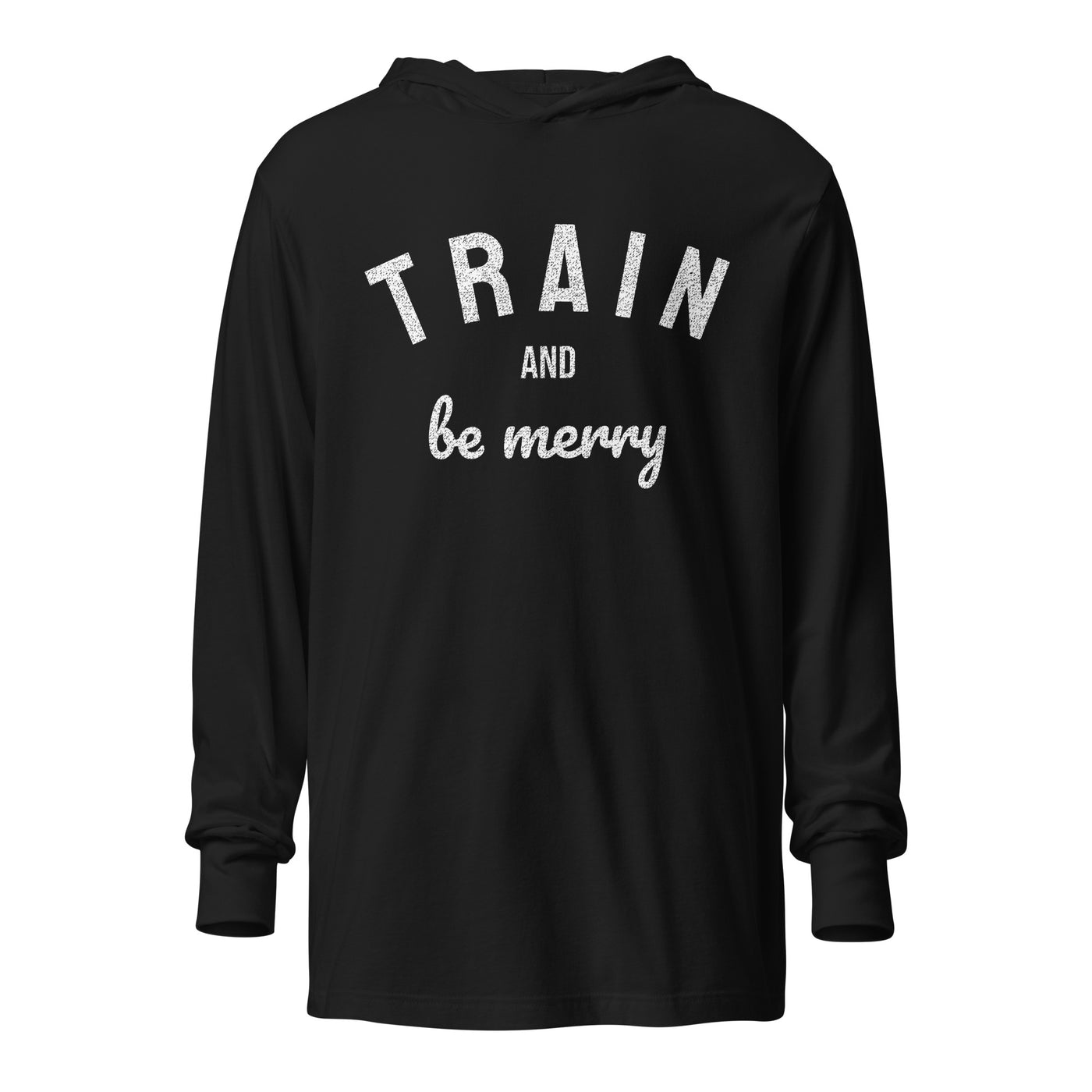 Train and Be Merry Hooded Long-Sleeve Tee