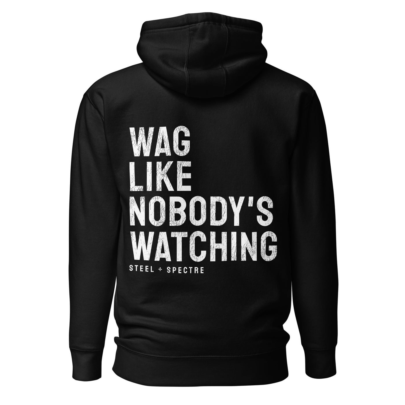 Wag Like Nobody's Watching Hoodie