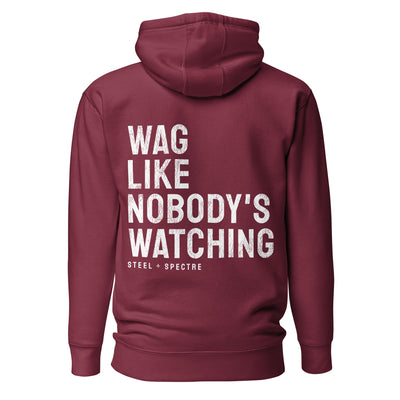 Wag Like Nobody's Watching Hoodie