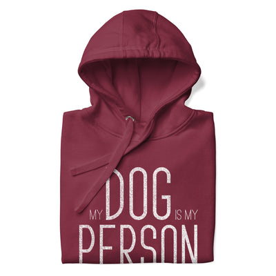 My Dog Is My Person Hoodie