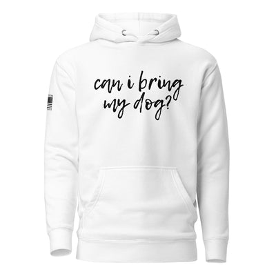 Can I Bring My Dog? Hoodie