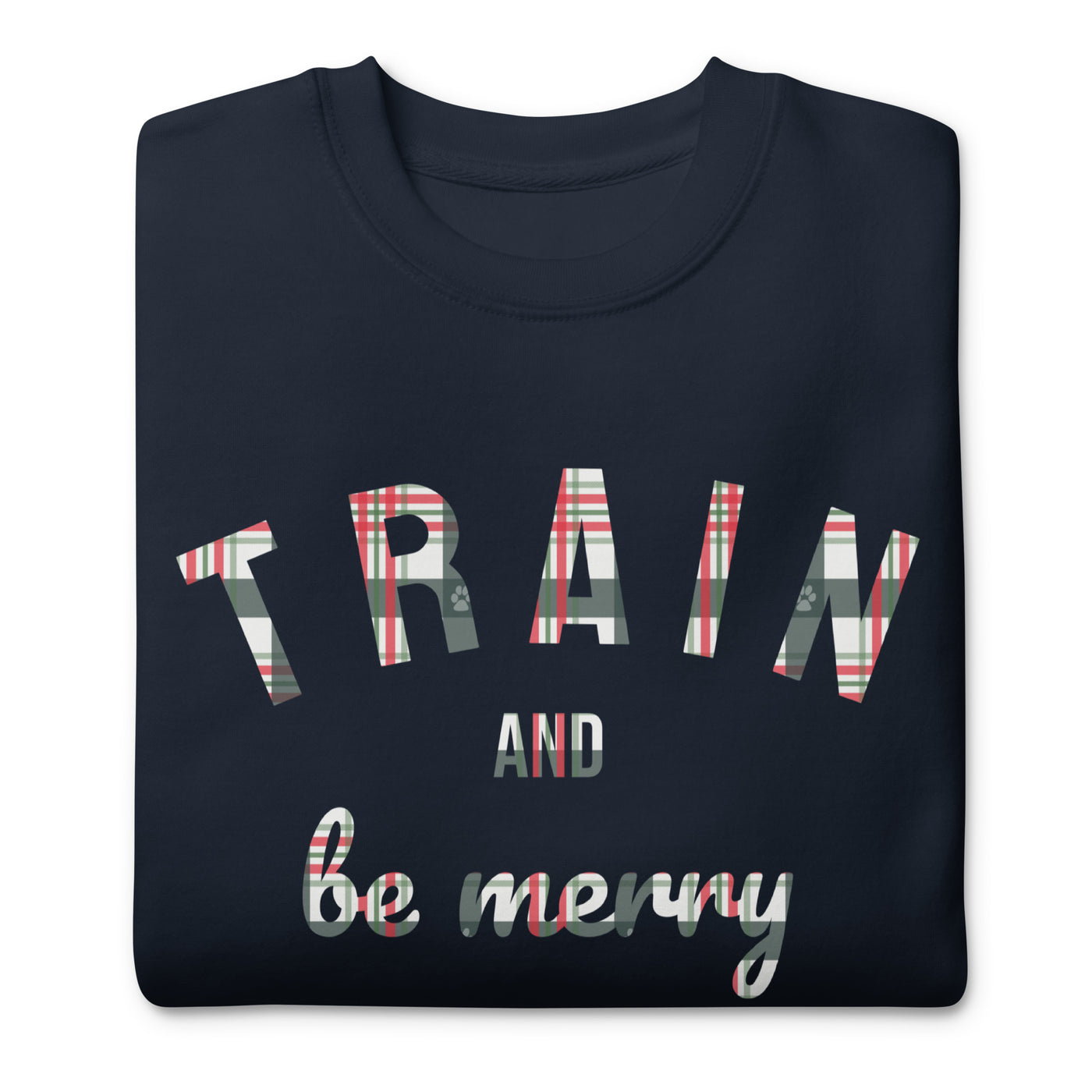 Train and Be Merry Sweatshirt (Holiday Plaid)