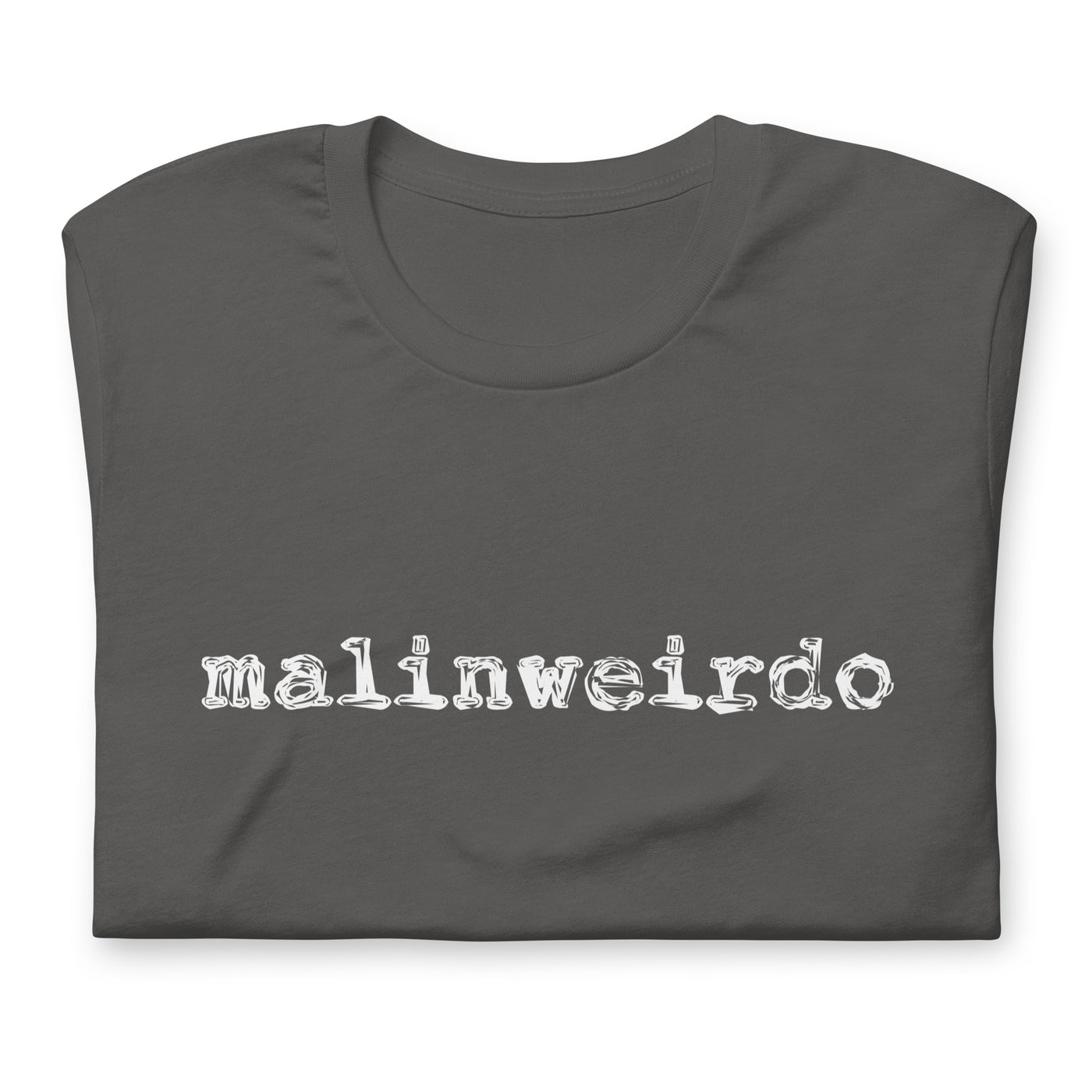 Malinweirdo Tee