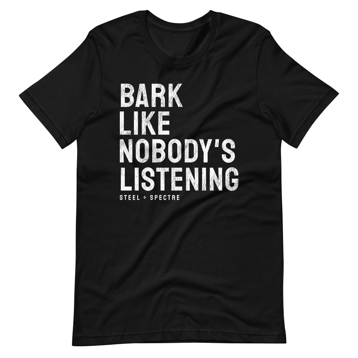 Bark Like Nobody's Listening Tee Black L (RTS)