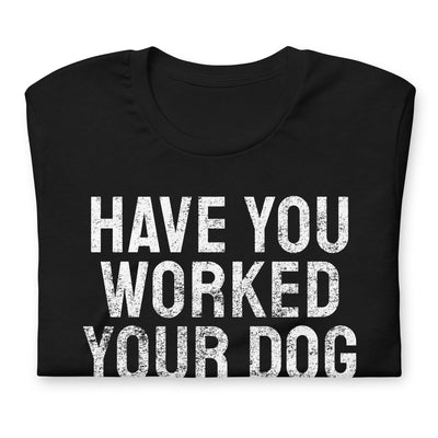 Work Your Dog Tee