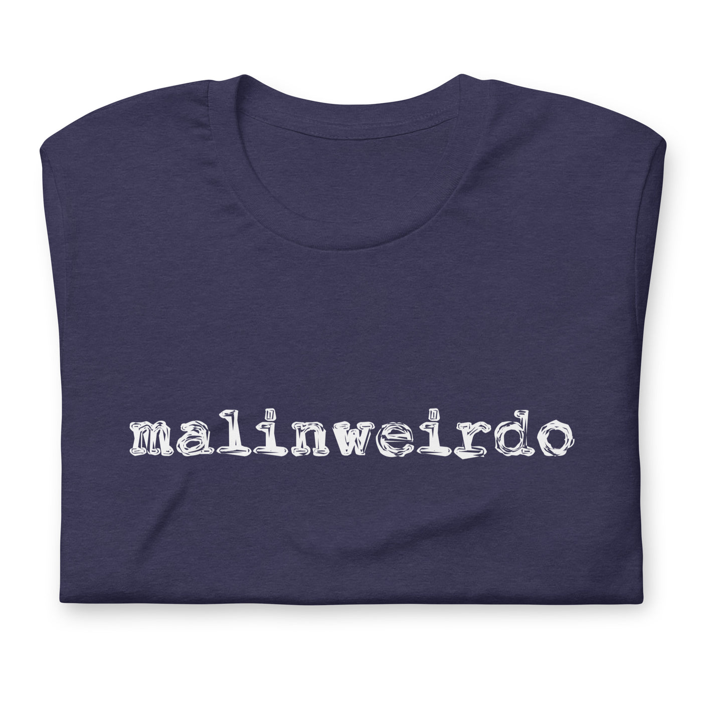 Malinweirdo Tee