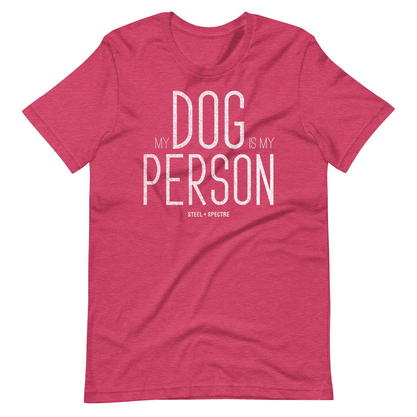 My Dog Is My Person Tee