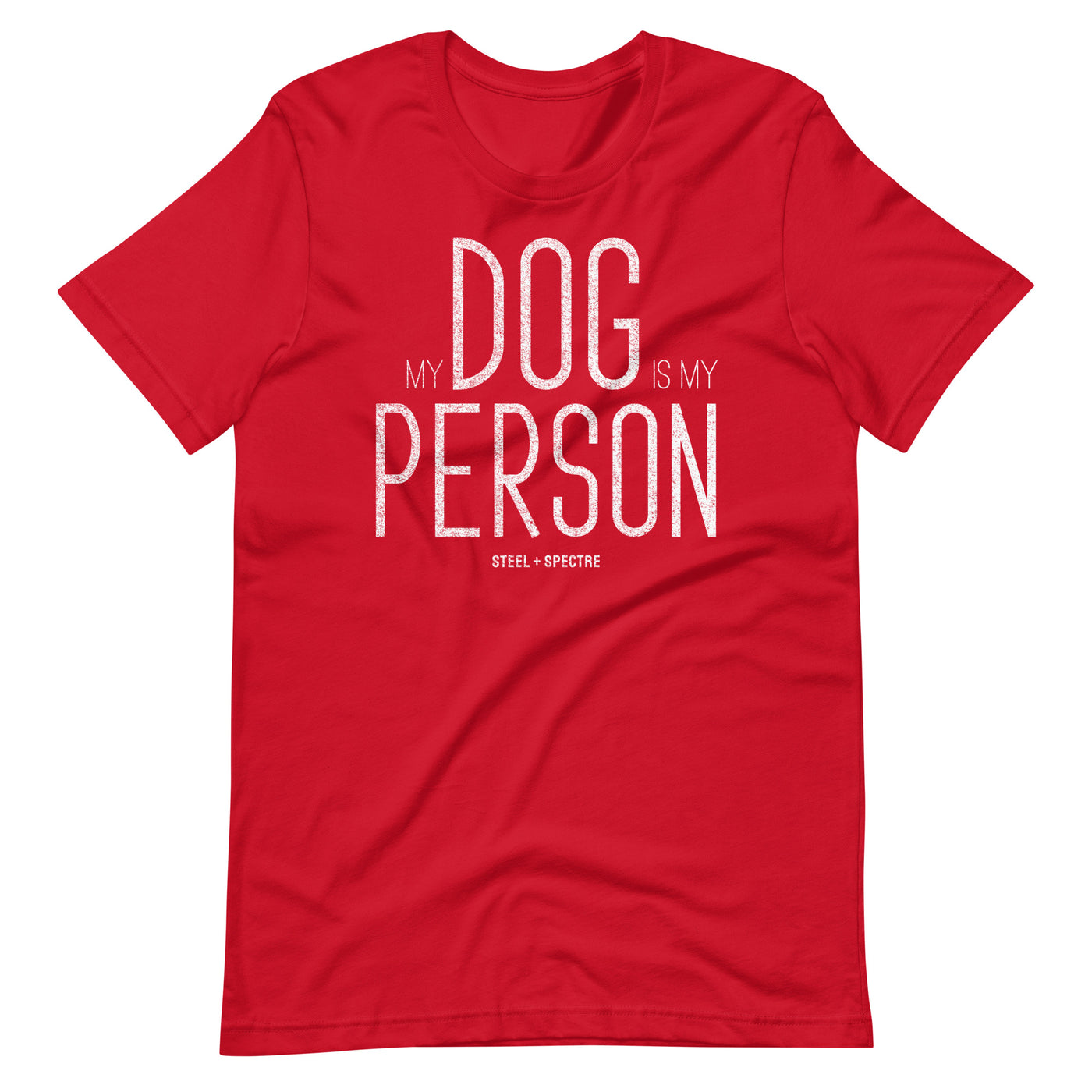 My Dog Is My Person Tee