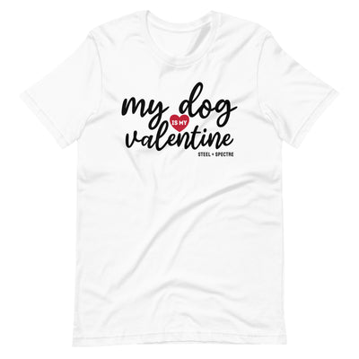 My Dog Is My Valentine Tee