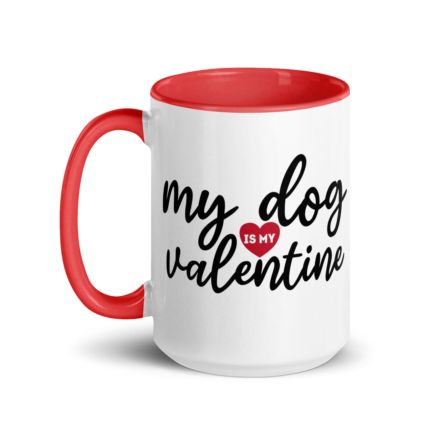 My Dog Is My Valentine Mug