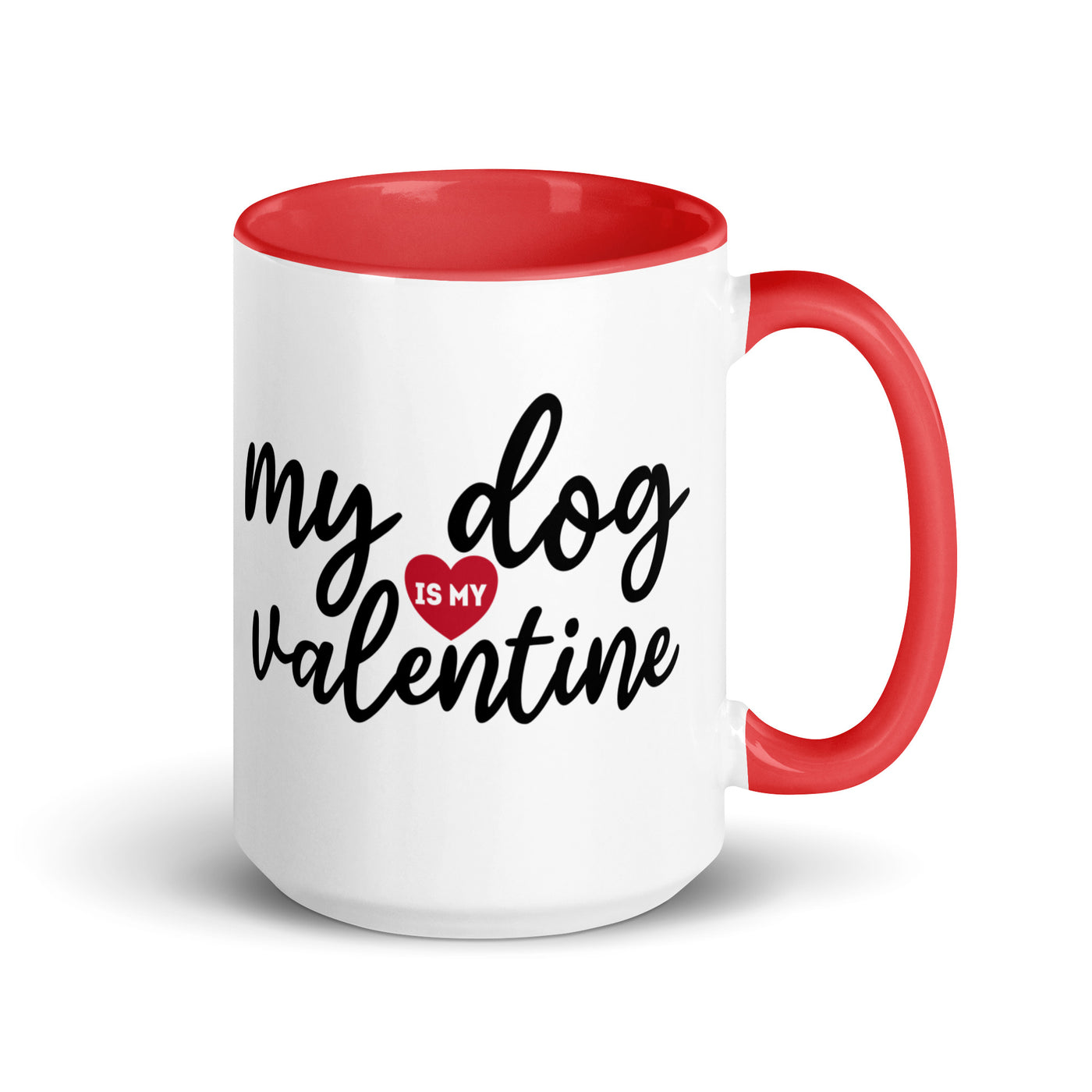 My Dog Is My Valentine Mug