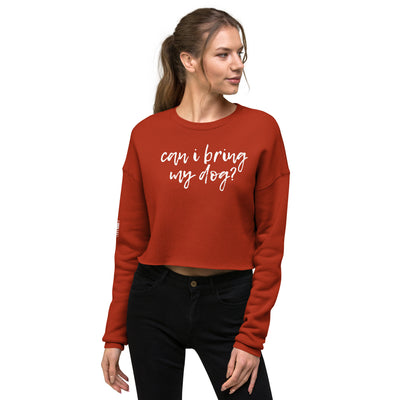 Can I Bring My Dog? Crop Sweatshirt