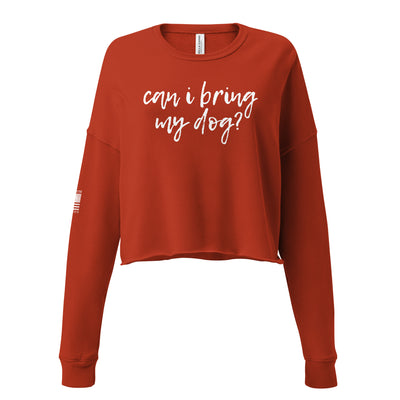 Can I Bring My Dog? Crop Sweatshirt