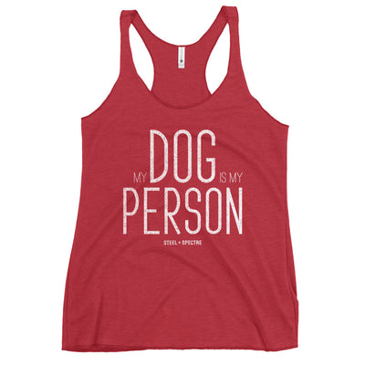 My Dog is My Person Racerback Tank