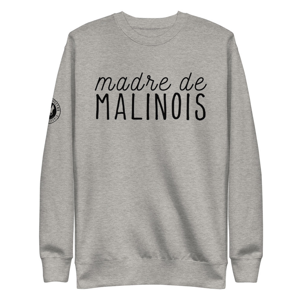 Madre de Malinois Sweatshirt