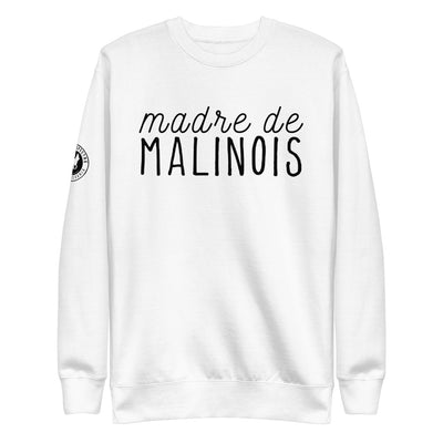 Madre de Malinois Sweatshirt