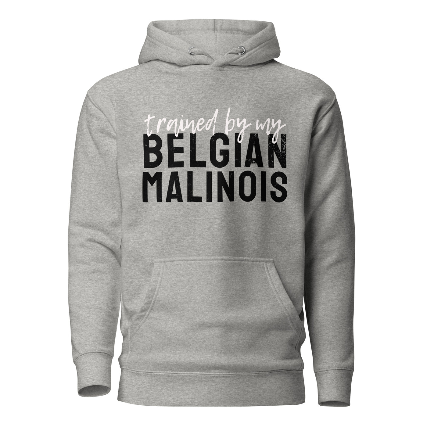 Trained by my Belgian Malinois Hoodie (Dark)