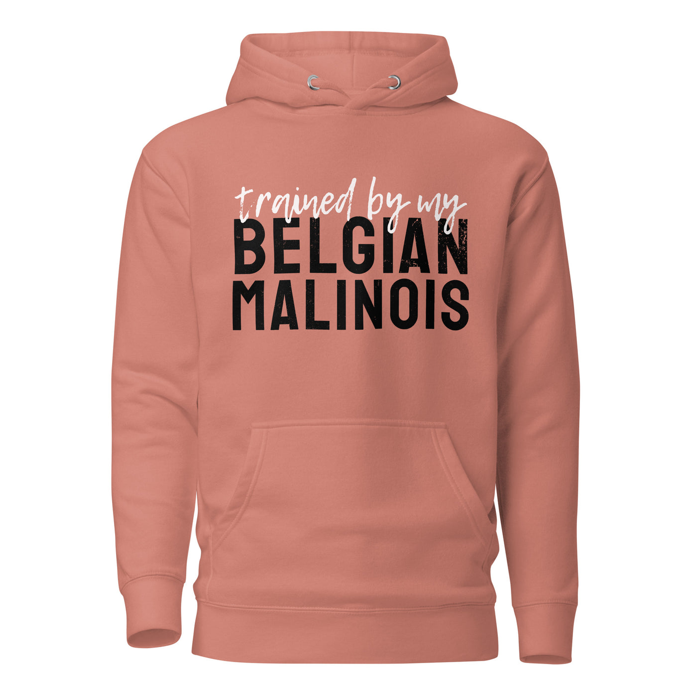 Trained by my Belgian Malinois Hoodie (Dark)