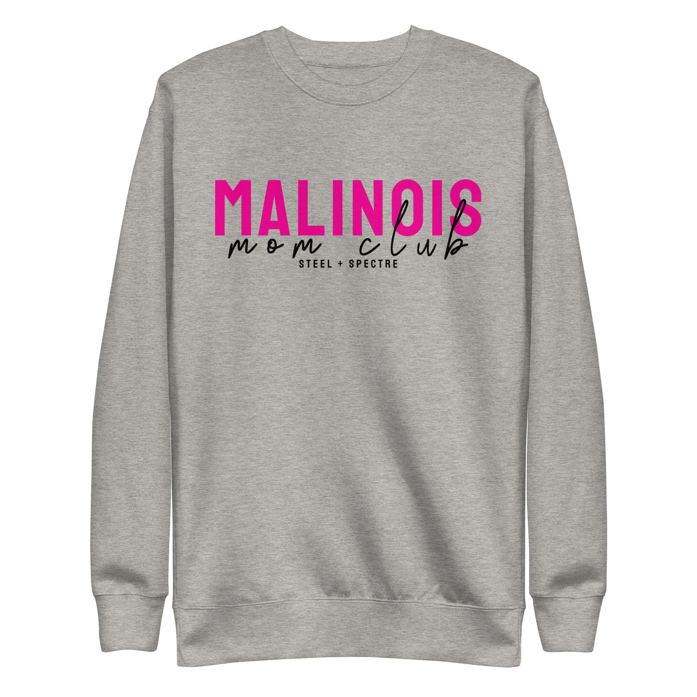 Malinois Mom Club Sweatshirt (Light)