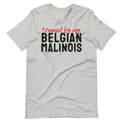 Trained by my Belgian Malinois Tee