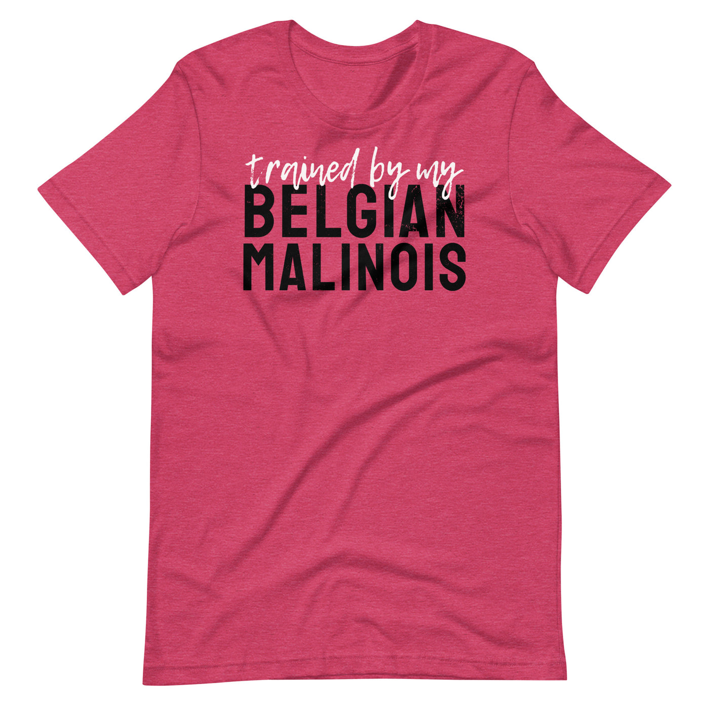 Trained by my Belgian Malinois Tee