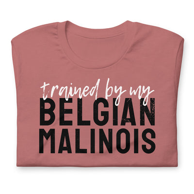 Trained by my Belgian Malinois Tee