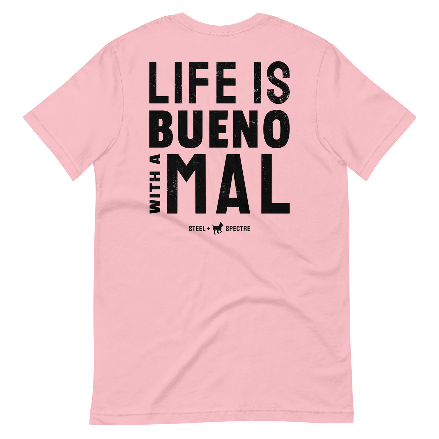 Life is Bueno with a Mal Tee (Black Lettering)